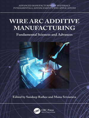 cover image of Wire Arc Additive Manufacturing